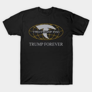 Tru-Trump Fan - Trump Forever (Grey & Yellow on Black) T-Shirt